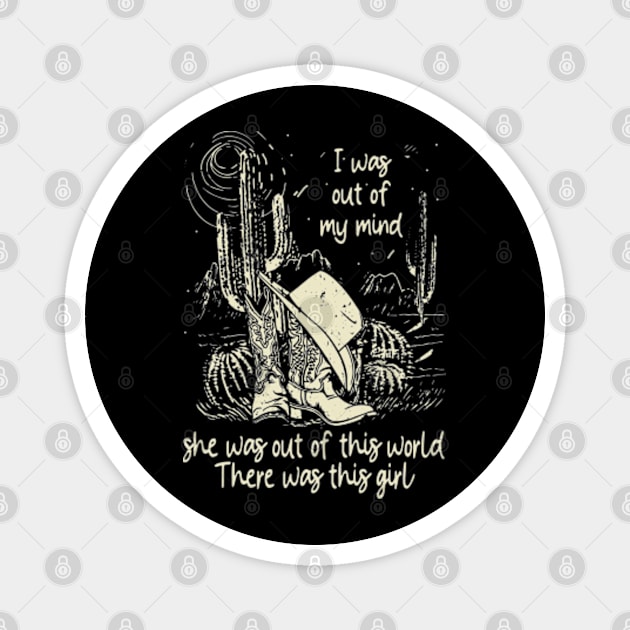 I was out of my mind, she was out of this world Cactus Boots Hat Deserts Magnet by Chocolate Candies